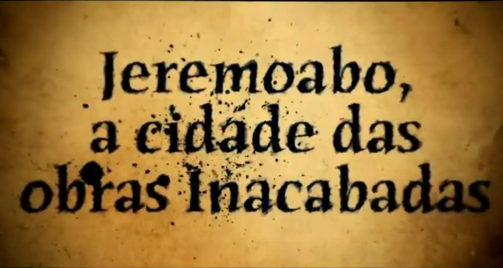 Mais uma reportagem sobre obras inacabadas na cidade de Jeremoabo-BA; Vídeo