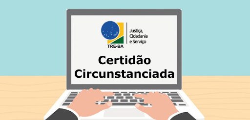 TRE-BA disponibiliza certidão para eleitor irregular que perdeu prazo de 6 de maio