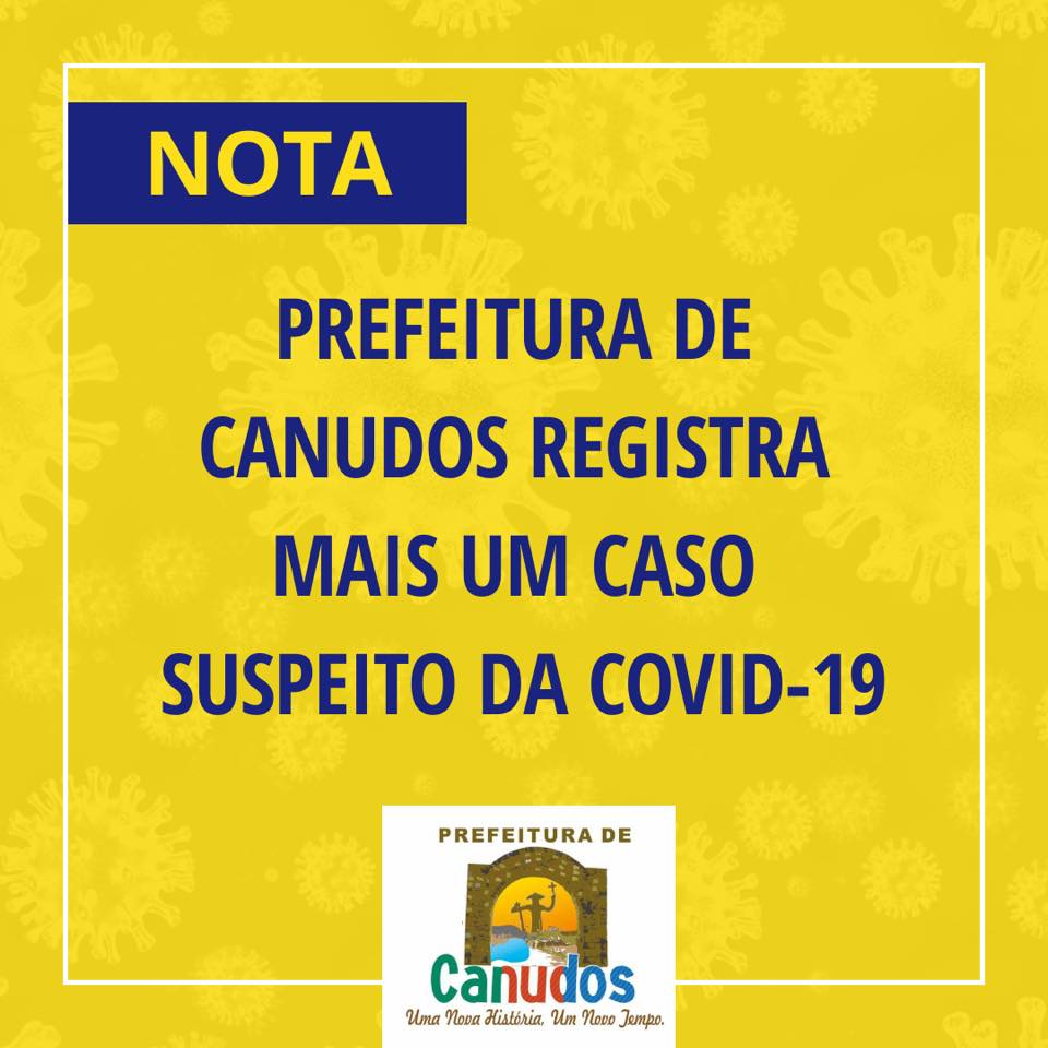 NOTA: Canudos registra mais um caso suspeito da Covid-19