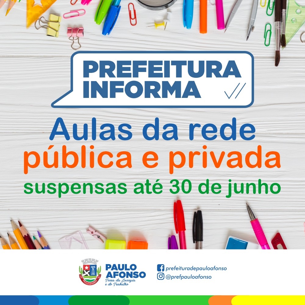 Paulo Afonso: Suspensão das aulas da rede pública e privada segue até 30 de junho