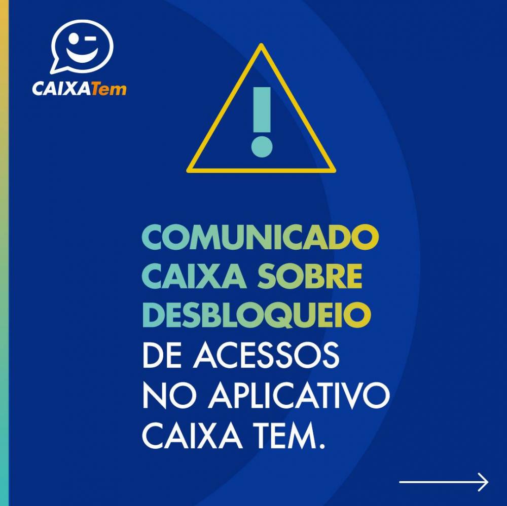Por questões de segurança, algumas contas foram bloqueadas no aplicativo CAIXA Tem.