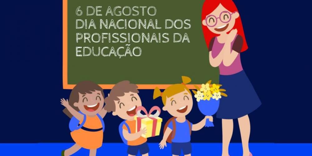 6 de agosto: Dia Nacional dos Profissionais da Educação