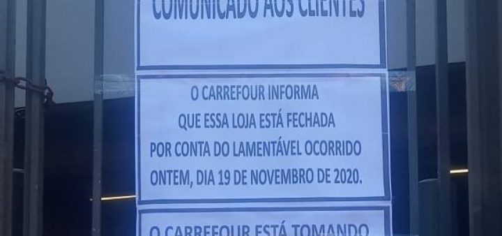 Loja do Carrefour amanhece fechada após homem negro ser espancado até a morte no estabelecimento
