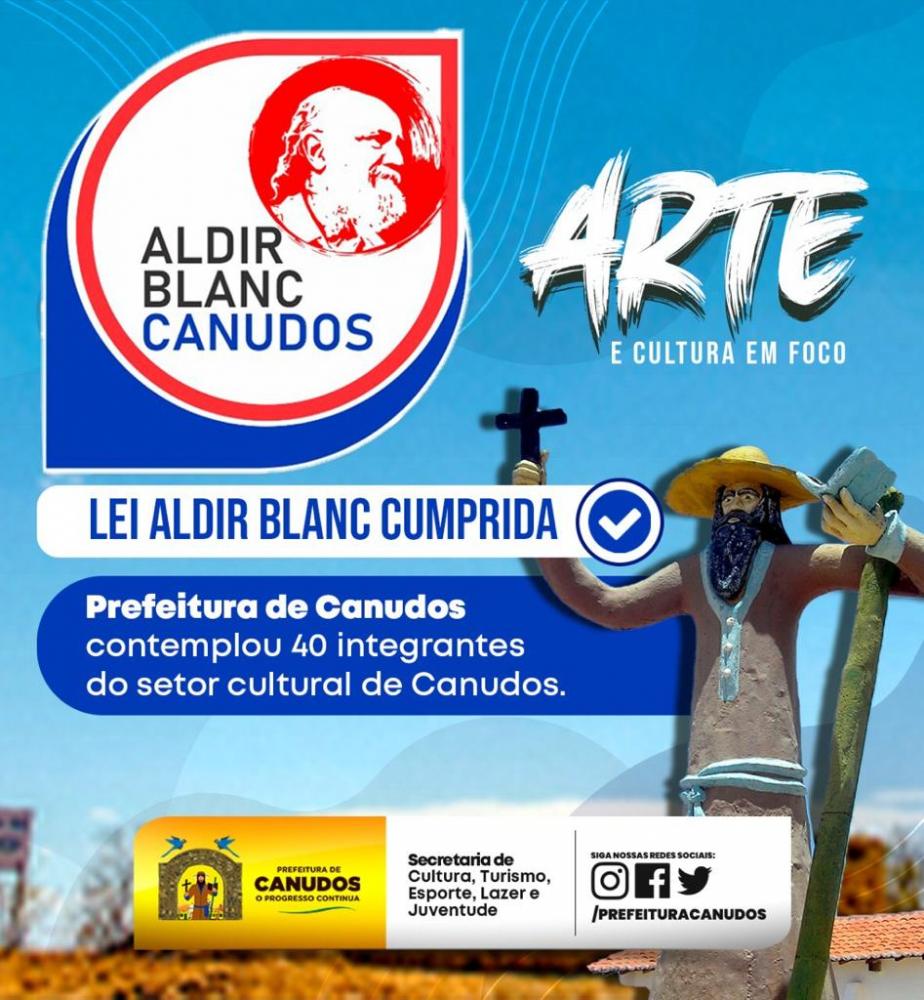Prefeitura de Canudos cumpre a LEI ALDIR BLANC e contempla cerca de 40 artistas locais. 