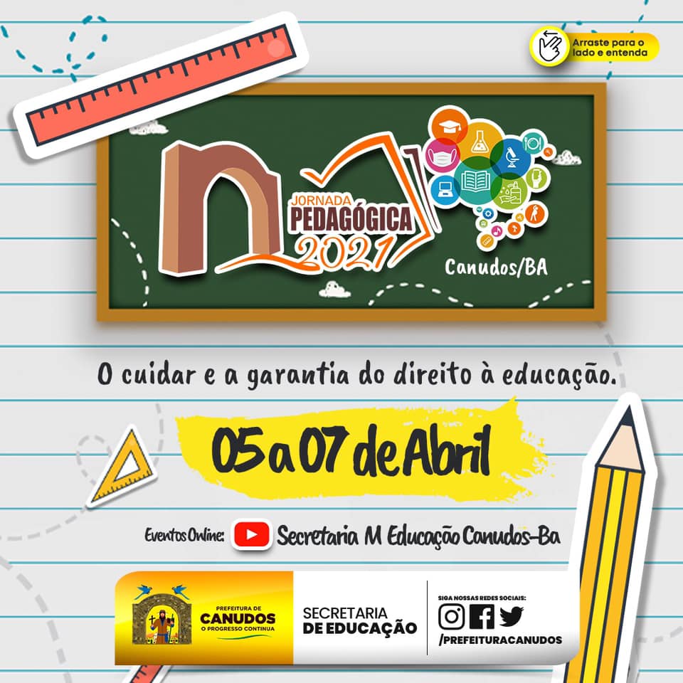 A Prefeitura de Canudos, por meio da Secretaria de Educação, promove do dia 05 a 07 de abril a Jornada Pedagógica para a equipe profissional de educação de Canudos, com o tema: O cuidar e a garantia do direito à educação. 
