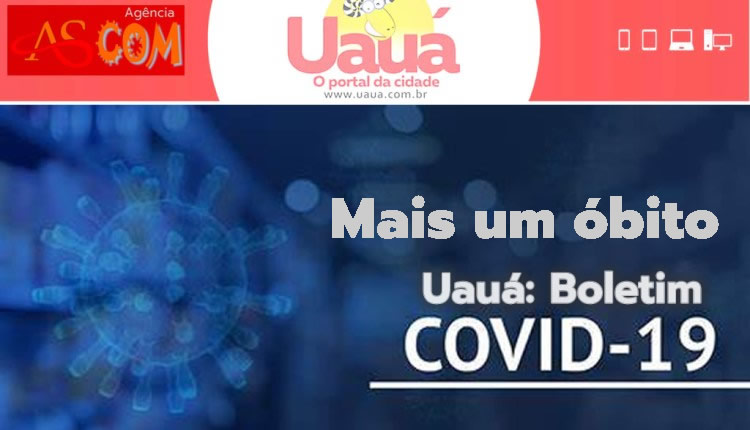 Uauá registra mais um óbito por Covid-19 nesta Segunda-feira (03), chegando a 36 no total