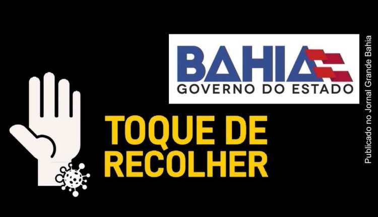 Toque de recolher é prorrogado até 1º de Junho em toda a Bahia