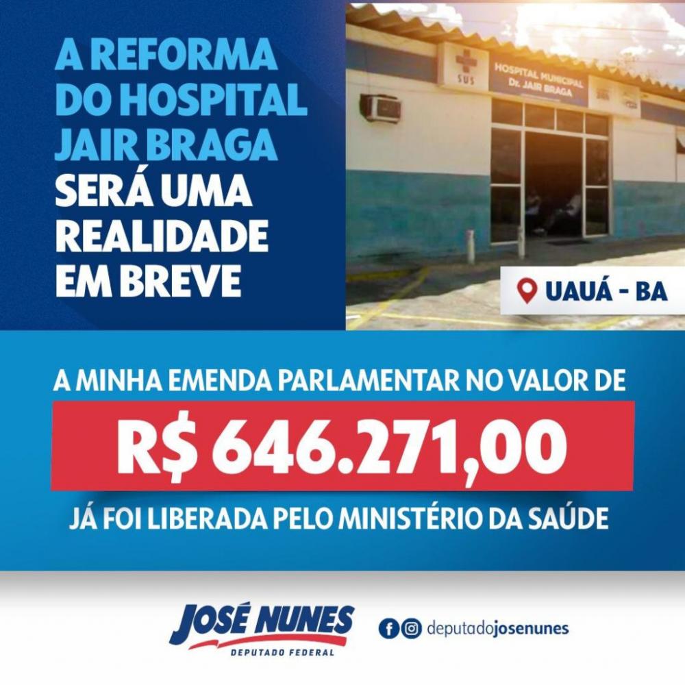 Deputado José Nunes destina emenda para reforma do Hospital de Uauá