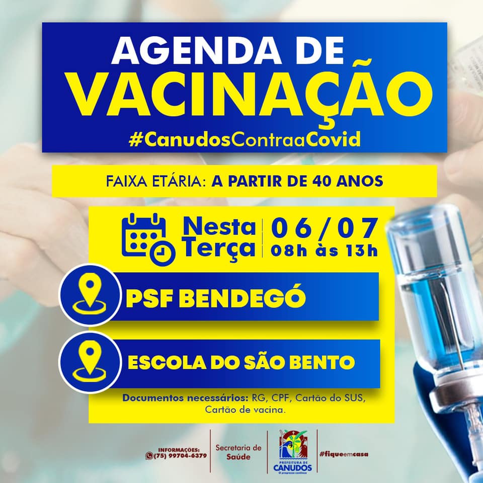Canudos: Amanhã (06/07)acontecerá a imunização das pessoas com 40 anos ou mais nas comunidades Bendegó e São Bento. 