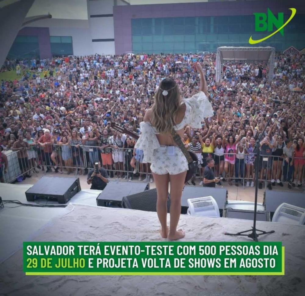 Salvador terá evento-teste com 500 pessoas dia 29 de Julho e projeta volta de shows em Agosto
