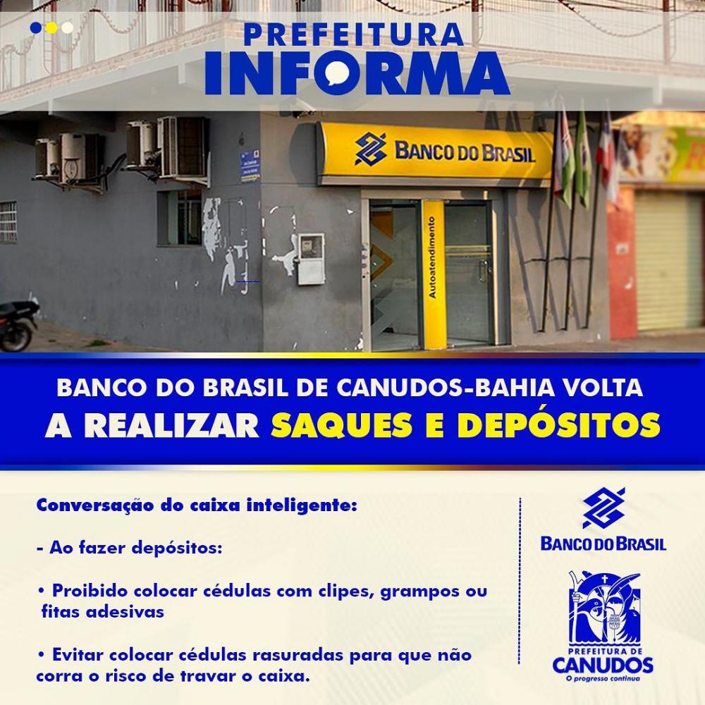 O Banco do Brasil de Canudos volta a realizar saques e depósitos.