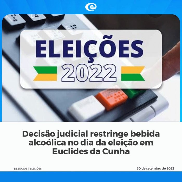 Decisão judicial restringe bebida alcoólica no dia da eleição em Euclides da Cunha