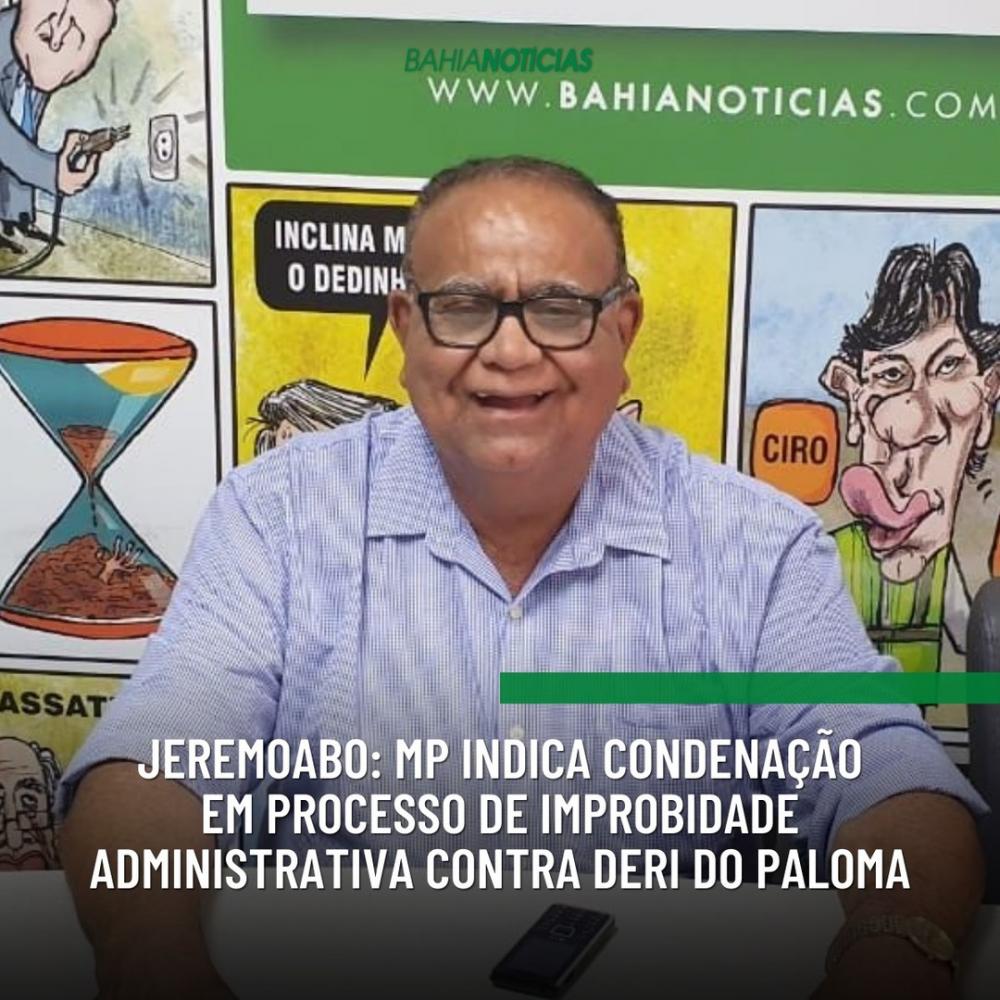 JEREMOABO: MP indica condenação de improbabilidade administrativa contra Deri de Paloma 