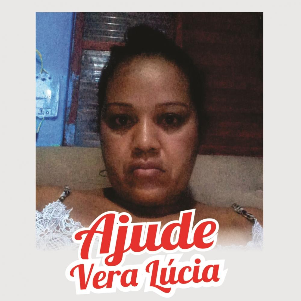 Vera Lúcia precisa de nossa ajuda